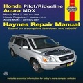 Cover: Honda Pilot/Ridgeline Automotive Repair Manual - Haynes Manuals Inc