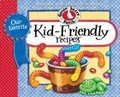 Cover: Our Favorite Kid-Friendly Recipes - Gooseberry Patch