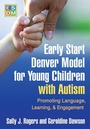 Cover: Early Start Denver Model for Young Children with Autism, First Edition - Guilford Publications