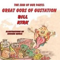 Cover: Great Gobs of Gustation- The Sum of Our Parts - Guardian Angel Publishing