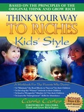 Cover: Think Your Way to Riches Kids' Style - Morgan James Publishing
