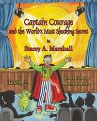 Enlarge image Cover: Captain Courage and the World's Most Shocking Secret Book 2 - Guardian Angel Publishing