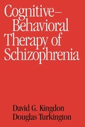 Cover: Cognitive Therapy of Schizophrenia - The Guilford Press