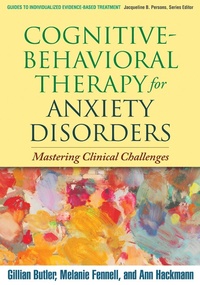 Enlarge image Cover: Cognitive-Behavioral Therapy for Anxiety Disorders - The Guilford Press