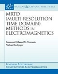 Cover: MRTD (Multi Resolution Time Domain) Method in Electromagnetics - Morgan & Claypool Publishers