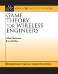 Cover: Game Theory for Wireless Engineers - Morgan & Claypool Publishers