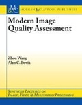 Cover: Modern Image Quality Assessment - Morgan & Claypool Publishers