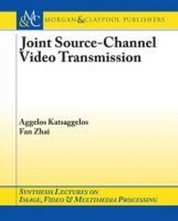 Enlarge image Cover: Joint Source-Channel Video Transmission - Morgan & Claypool Publishers