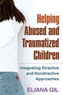 Cover: Helping Abused and Traumatized Children - The Guilford Press