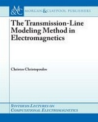 Enlarge image Cover: The Transmission-Line Modeling (TLM) Method in Electromagnetics - Morgan & Claypool Publishers