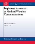 Cover: Implanted Antennas in Medical Wireless Communications - Morgan & Claypool Publishers