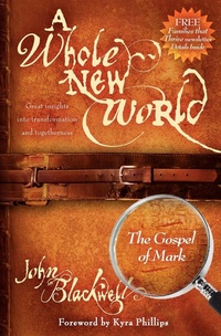 Abbildung von: A Whole New World: The Gospel of Mark - Morgan James Faith