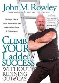 Enlarge image Cover: Climb Your Ladder of Success Without Running Out of Gas! - Morgan James Publishing