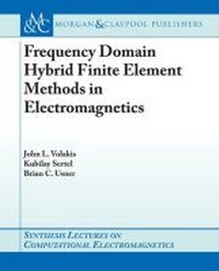Enlarge image Cover: Frequency Domain Hybrid Finite Element Methods in Electromagnetics - Morgan & Claypool Publishers