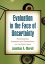Cover: Evaluation in the Face of Uncertainty - The Guilford Press