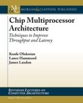 Cover: Chip Multiprocessor Architecture - Morgan & Claypool Publishers