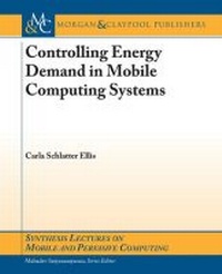 Enlarge image Cover: Controlling Energy Demand in Mobile Computing Systems - Morgan & Claypool Publishers