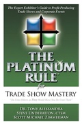 Cover: The Platinum Rule for Trade Show Mastery - Morgan James Publishing llc