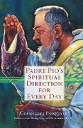 Cover: Padre Pio's Spiritual Direction for Every Day - St Anthony Messenger Press,U.S.