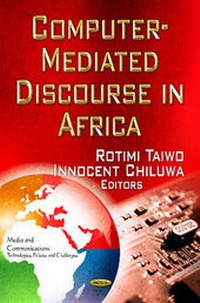 Enlarge image Cover: Computer-Mediated Discourse in Africa - Nova Science Publishers Inc