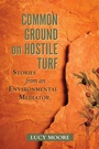 Cover: Common Ground on Hostile Turf - Island Press