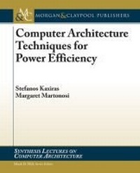 Enlarge image Cover: Computer Architecture Techniques for Power-Efficiency - Morgan & Claypool Publishers