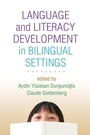 Cover: Language and Literacy Development in Bilingual Settings - The Guilford Press