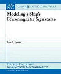 Enlarge image Cover: Modeling a Ship's Ferromagnetic Signatures - Morgan & Claypool Publishers