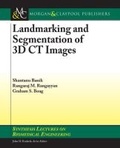 Cover: Landmarking and Segmentation of 3D CT Images - Morgan & Claypool Publishers