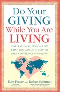 Cover: Do Your Giving While You Are Living - Morgan James Publishing llc