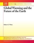 Cover: Global Warming and the Future of the Earth - Morgan & Claypool Publishers