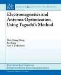 Cover: Electromagnetics and Antenna Optimization using Taguchi's Method - Morgan & Claypool Publishers