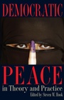 Cover: Democratic Peace in Theory and Practice - Kent State University Press