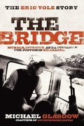 Cover: The Bridge: The Eric Volz Story - Morgan James Publishing llc