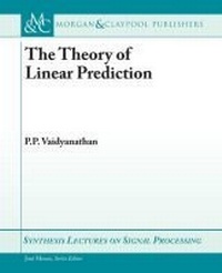 Enlarge image Cover: The Theory of Linear Prediction - Morgan & Claypool Publishers
