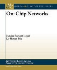 Enlarge image Cover: On-Chip Networks - Morgan & Claypool Publishers
