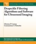 Cover: Despeckle Filtering Algorithms and Software for Ultrasound Imaging - Morgan & Claypool Publishers