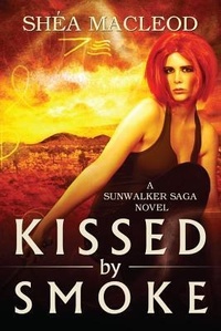 Enlarge image Cover: Kissed by Smoke - Montlake Romance