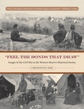 Cover: Feel the Bonds That Draw - Kent State University Press