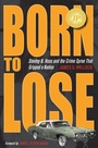 Cover: Born to Lose - Kent State University Press
