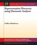 Cover: Representation Discovery using Harmonic Analysis - Morgan & Claypool Publishers
