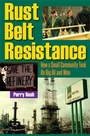 Cover: Rust Belt Resistance - Kent State University Press