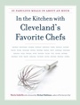 Cover: In the Kitchen with Cleveland's Favorite Chefs - Kent State University Press