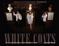 Cover: White Coats - Kent State University Press