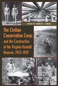 Cover: The Civilian Conservation Corps and the Construction of the Virginia Kendall Reserve, 1933-1939 - Kent State University Press
