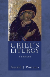 Enlarge image Cover: Grief's Liturgy - Wipf & Stock Publishers