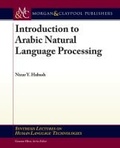 Cover: Introduction to Arabic Natural Language Processing - Morgan & Claypool Publishers