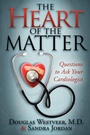 Cover: The Heart of the Matter - Morgan James Publishing llc