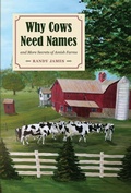 Cover: Why Cows Need Names and More Secrets of Amish Farms - Kent State University Press