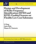 Cover: Design and Development of RFID and RFID-Enabled Sensors on Flexible Low Cost Substrates - Morgan & Claypool Publishers